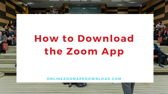 How to Download the Zoom App